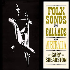 Gary Shearston | Folk Songs & Ballads of Australia | Album