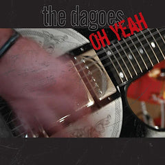 The Dagoes | Oh Yeah | Album